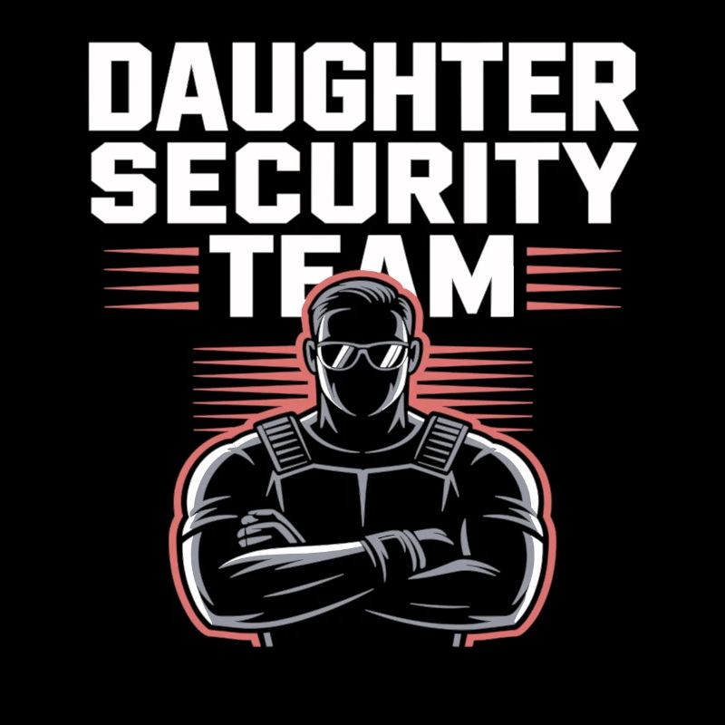 Daughter Security Team – Father Bodyguard