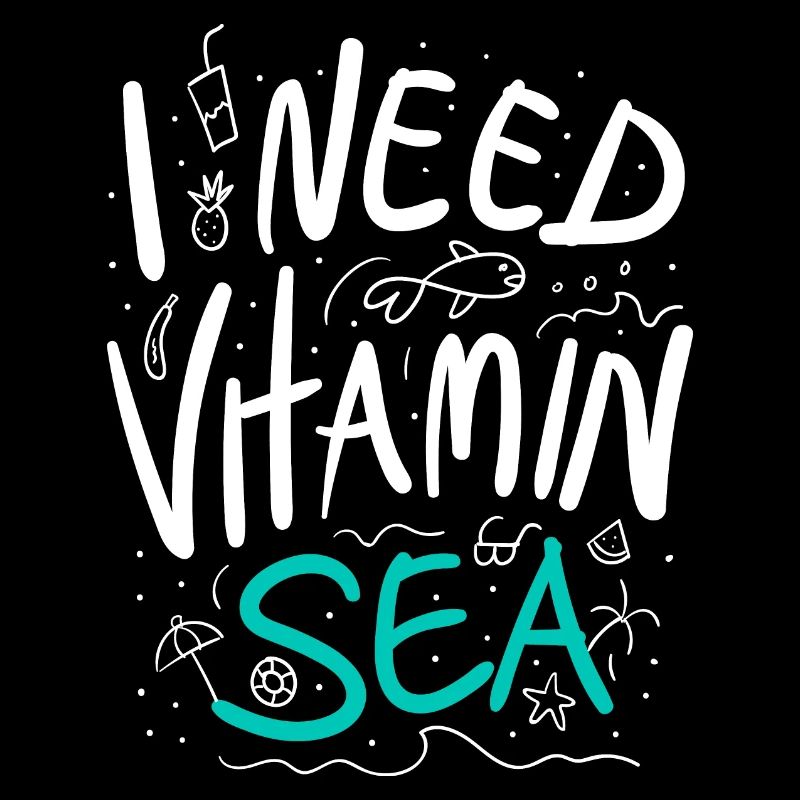 I Need Vitamin Sea Sommer Spruch