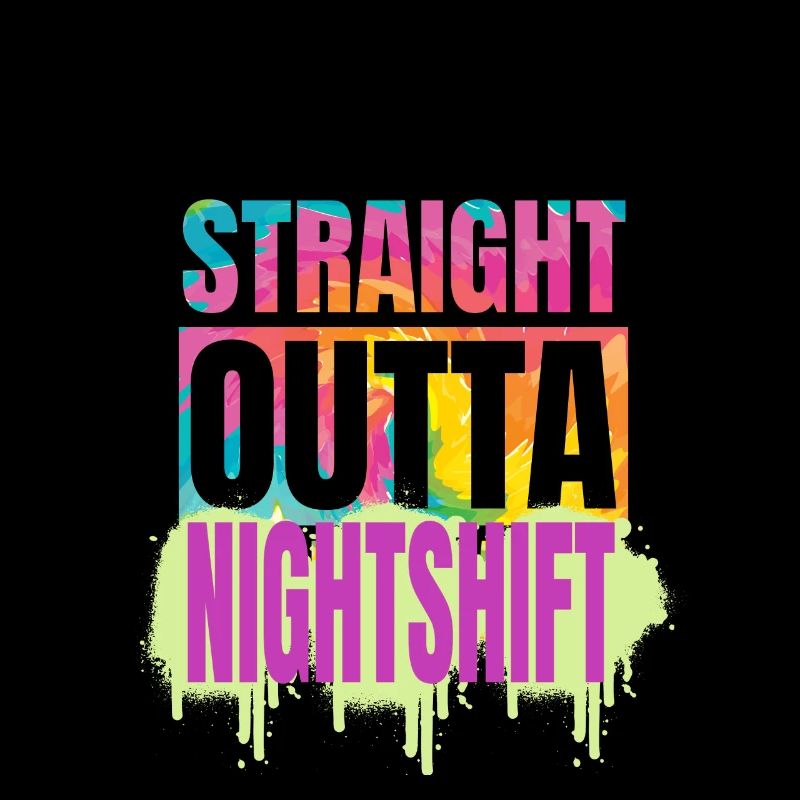 Straight Outta Nightshift Shift Worker Motif