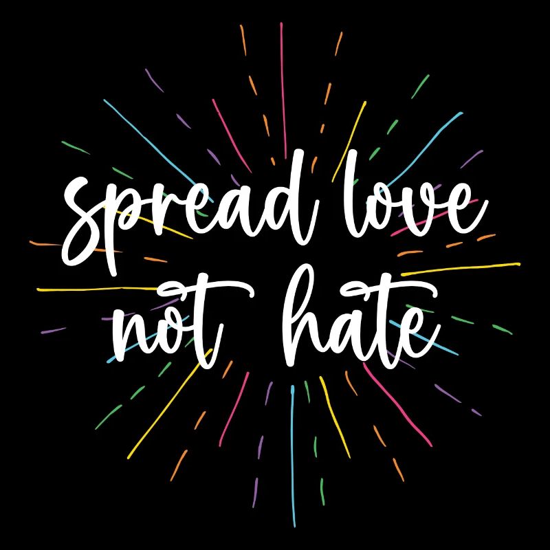 Pride Month - Spread Love Not Hate