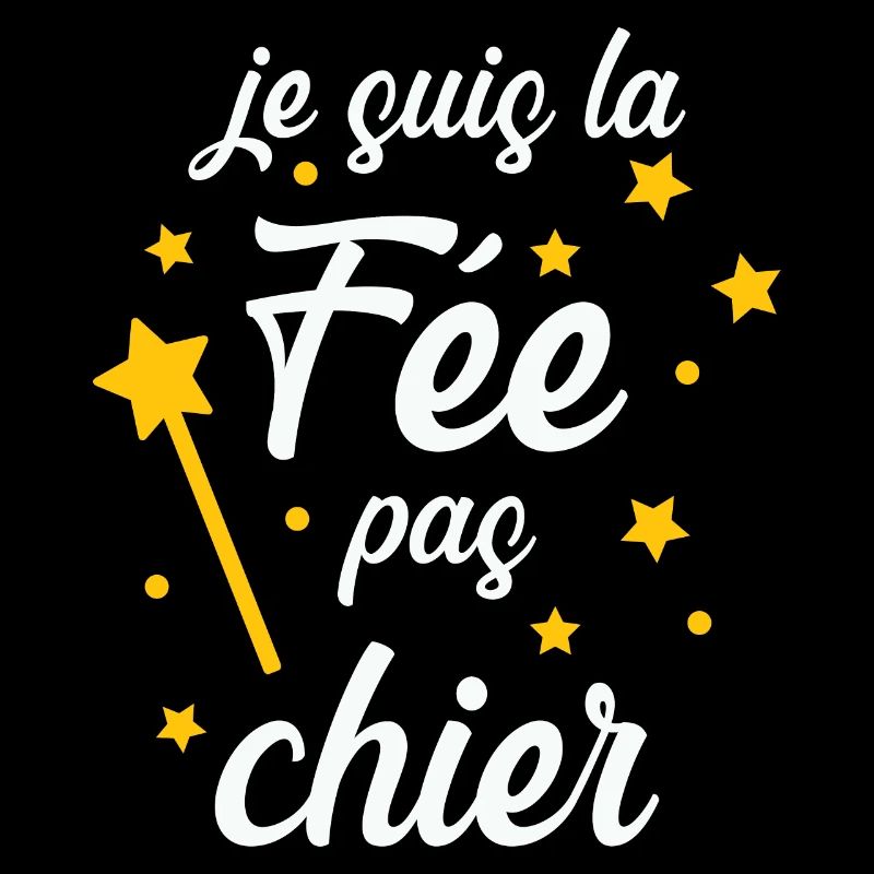 Je suis la Fée pas chier !