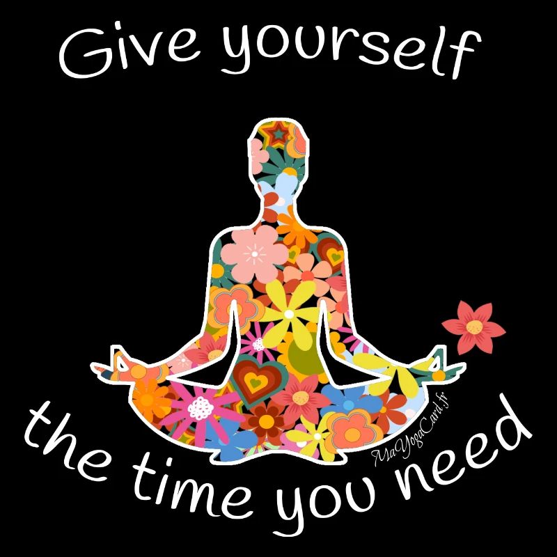 GIVE YOURSELF THE TIME YOU NEED