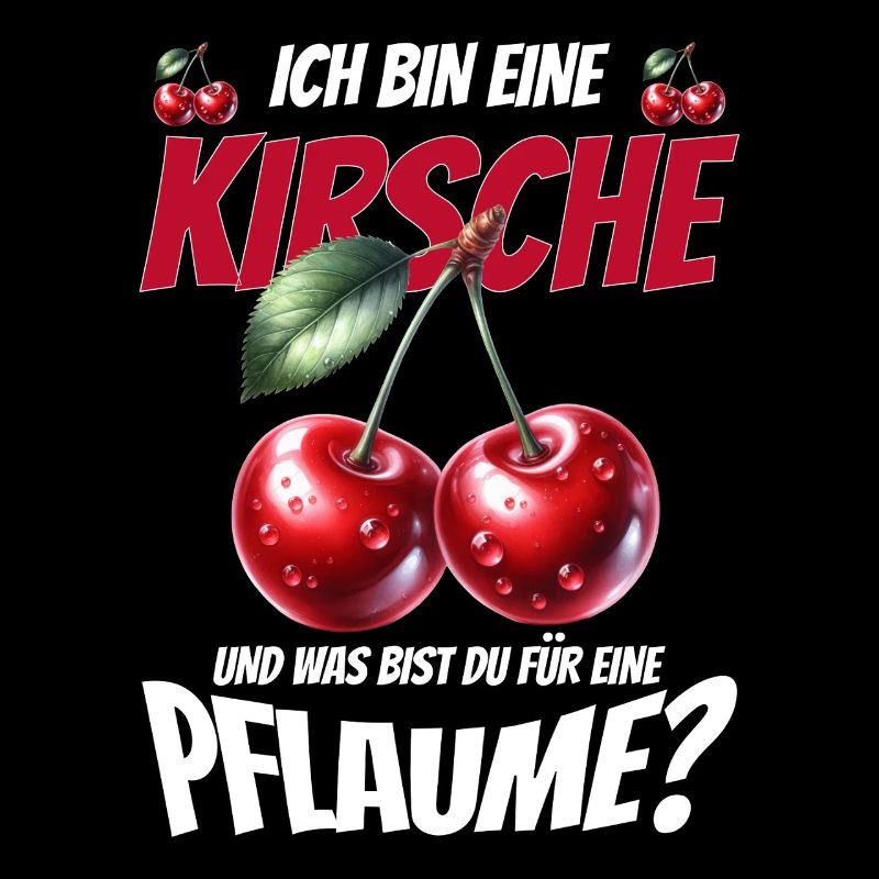 Lustiger Kirsche Spruch Sarkastisches Fun Geschenk