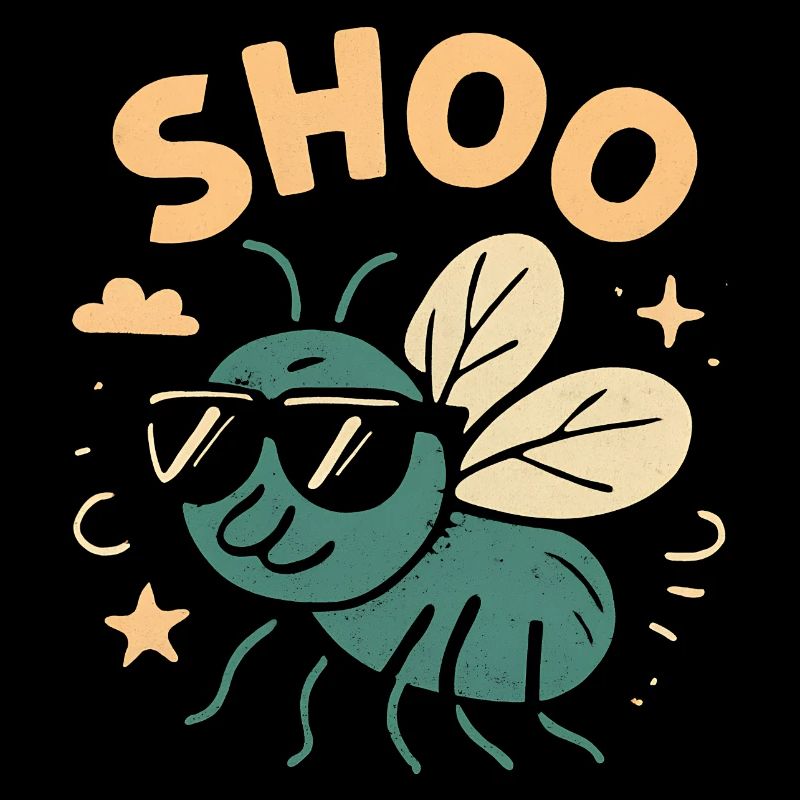 Shoo Fly Funny Hate Flies Shoo Fly