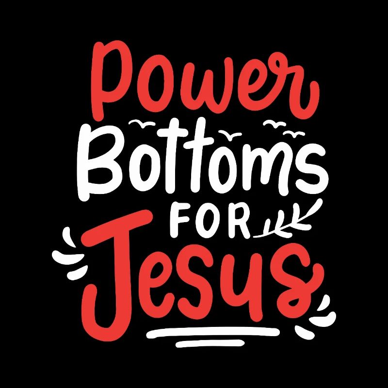 Power Bottoms For Jesus Religious Art