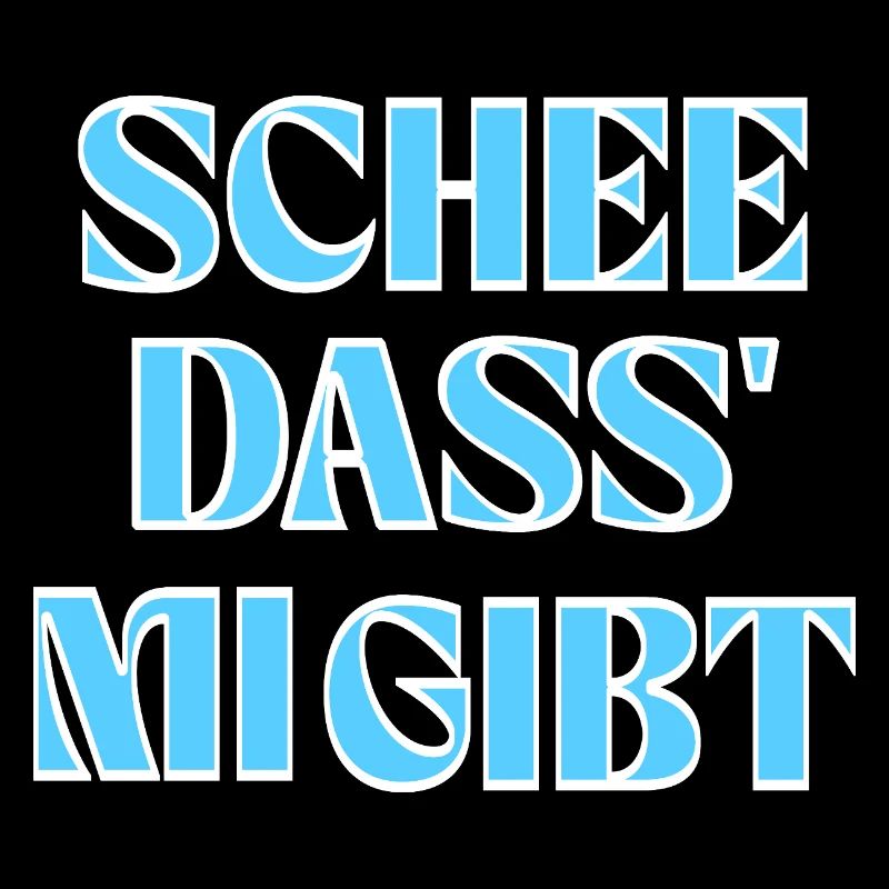 Selbstliebe auf bayerisch: Schee, dass mi gibt.