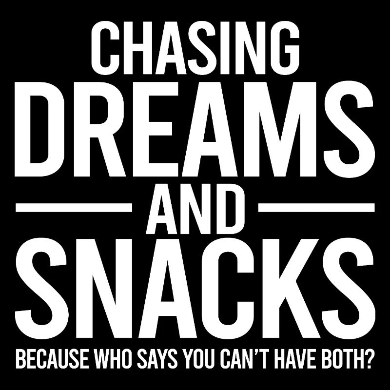 Chasing Dreams and Snacks