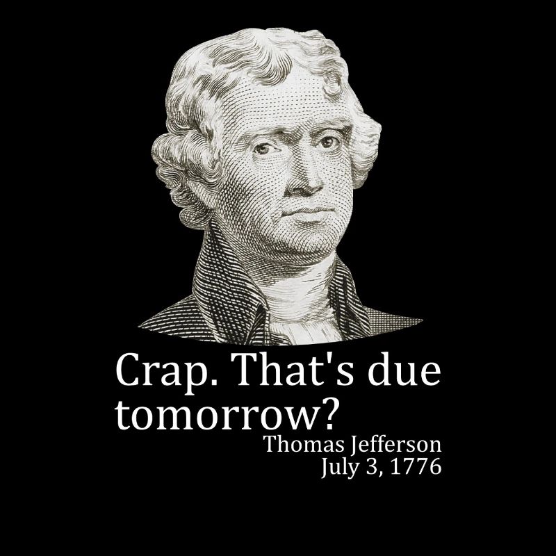 Mist, das ist morgen fällig, Jefferson, 4. Juli