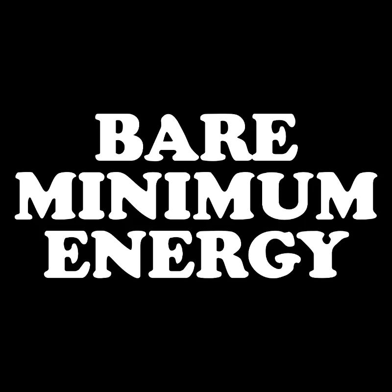 Bare Minimum Energy