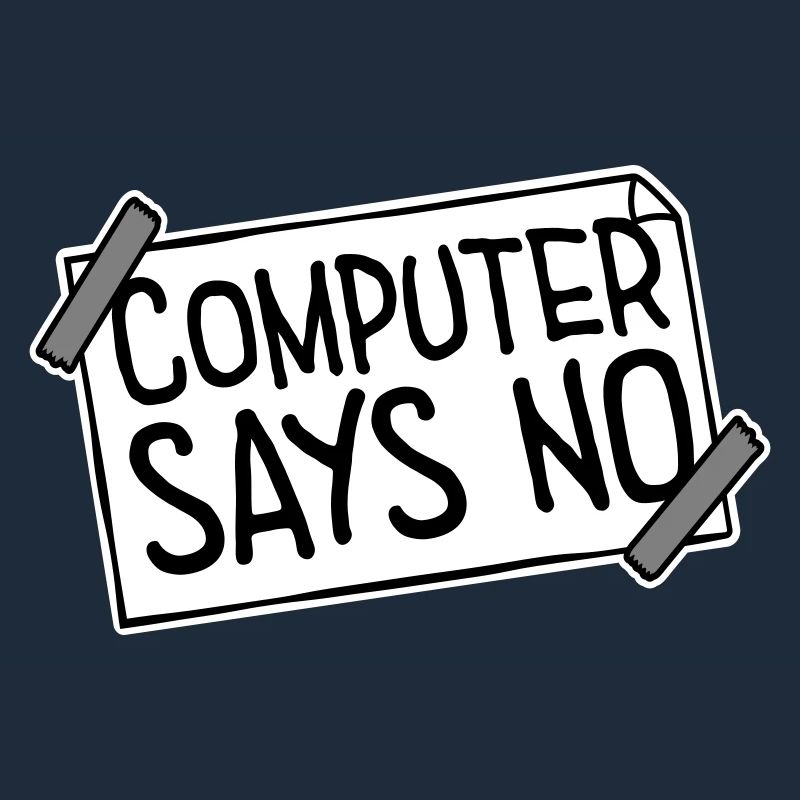 Computer Says No Lustig Programmierer Nerd Technik