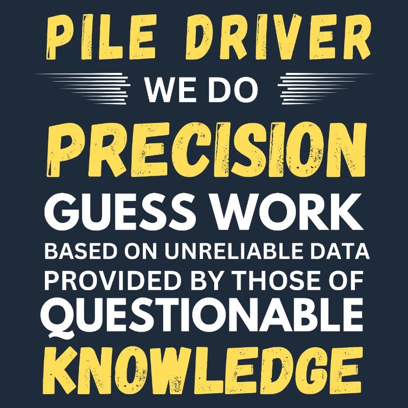 Pile Driver We Do Precision Guess Work