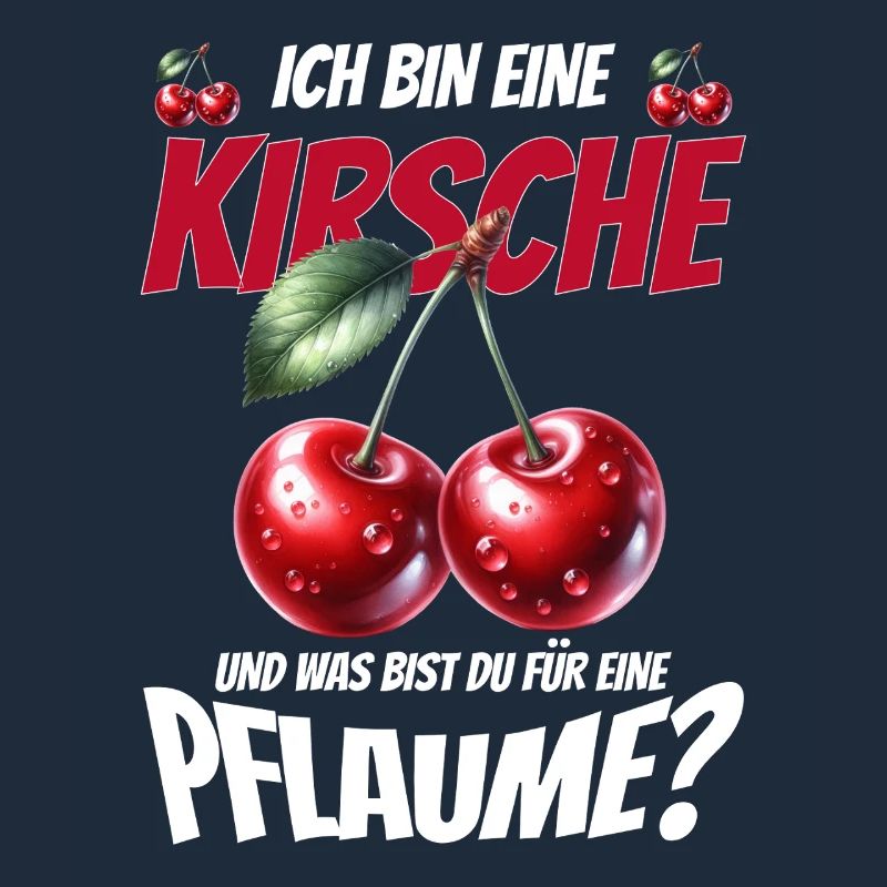 Lustiger Kirsche Spruch Sarkastisches Fun Geschenk