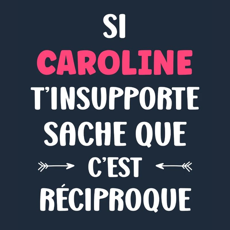 Caroline t'insupporte c'est reciproque