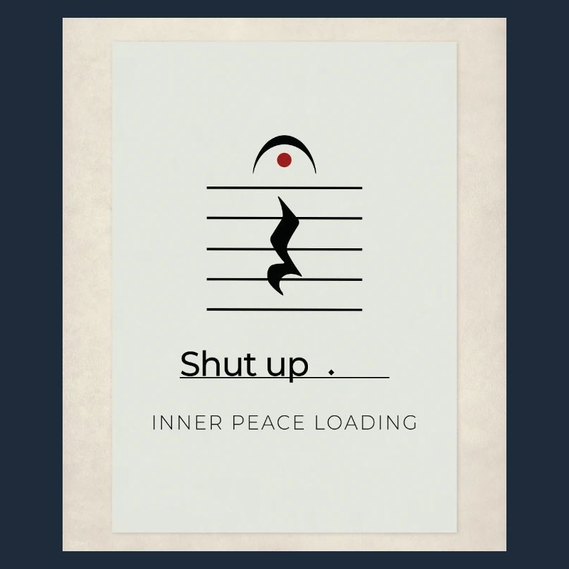 Shut up – Inner Peace Loading Design