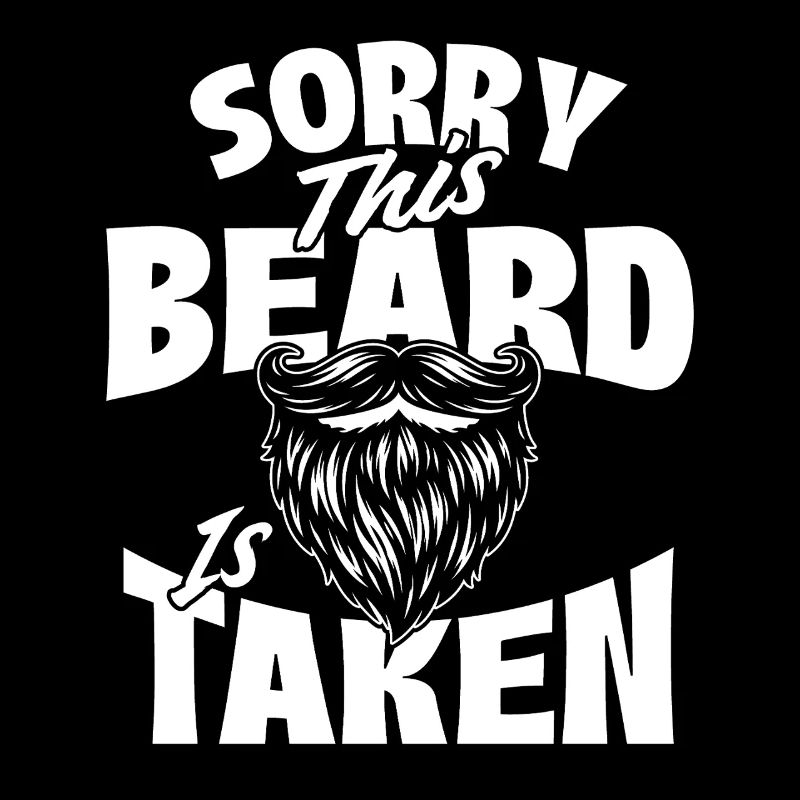 Sorry This Beard Is Taken Bearded Guy