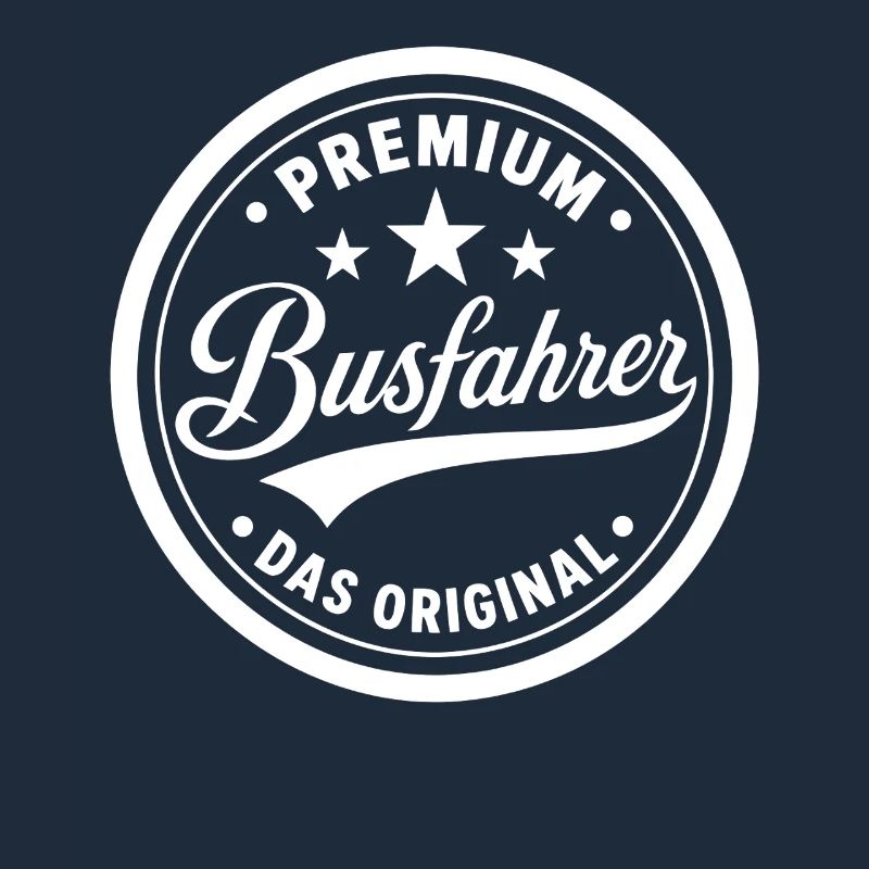 Premium Siegel Busfahrer Original Berufe Sprüche