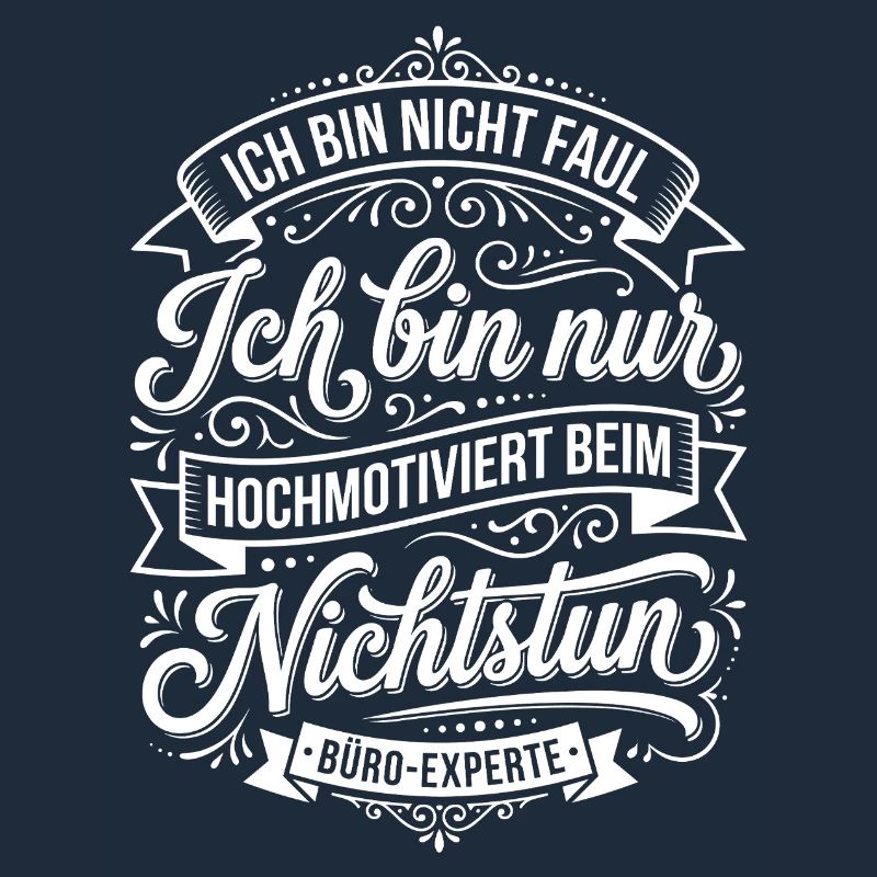 Highly motivated when doing nothing