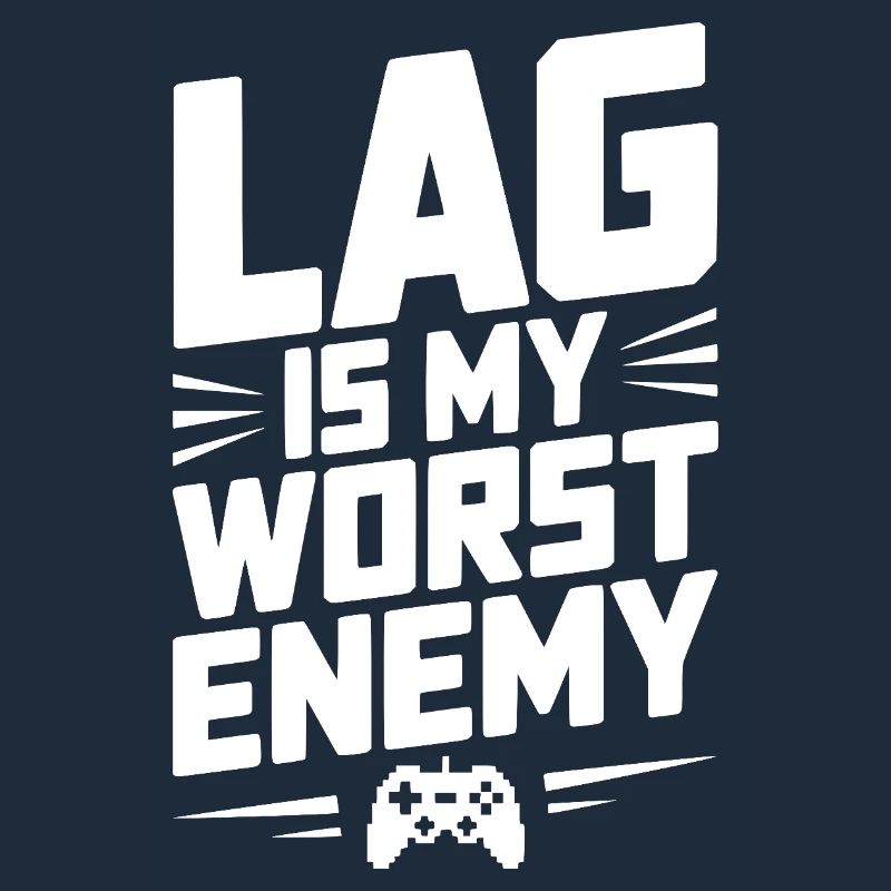 Lag is My Worst Enemy