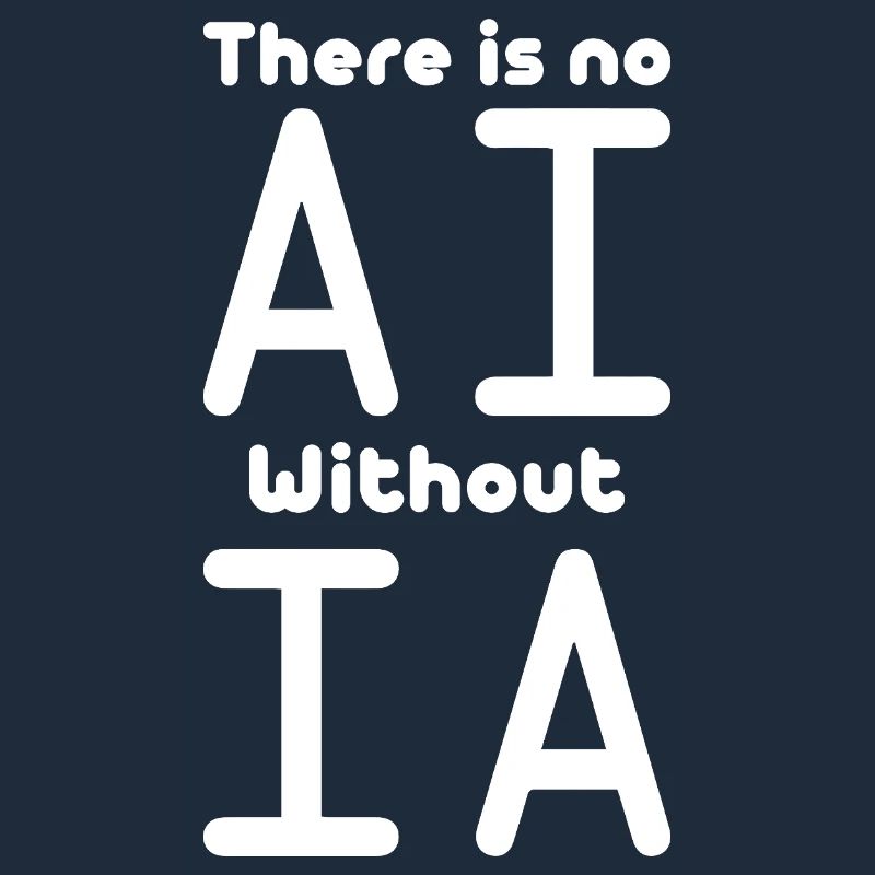 No AI Without IA Artificial Intelligence Machine