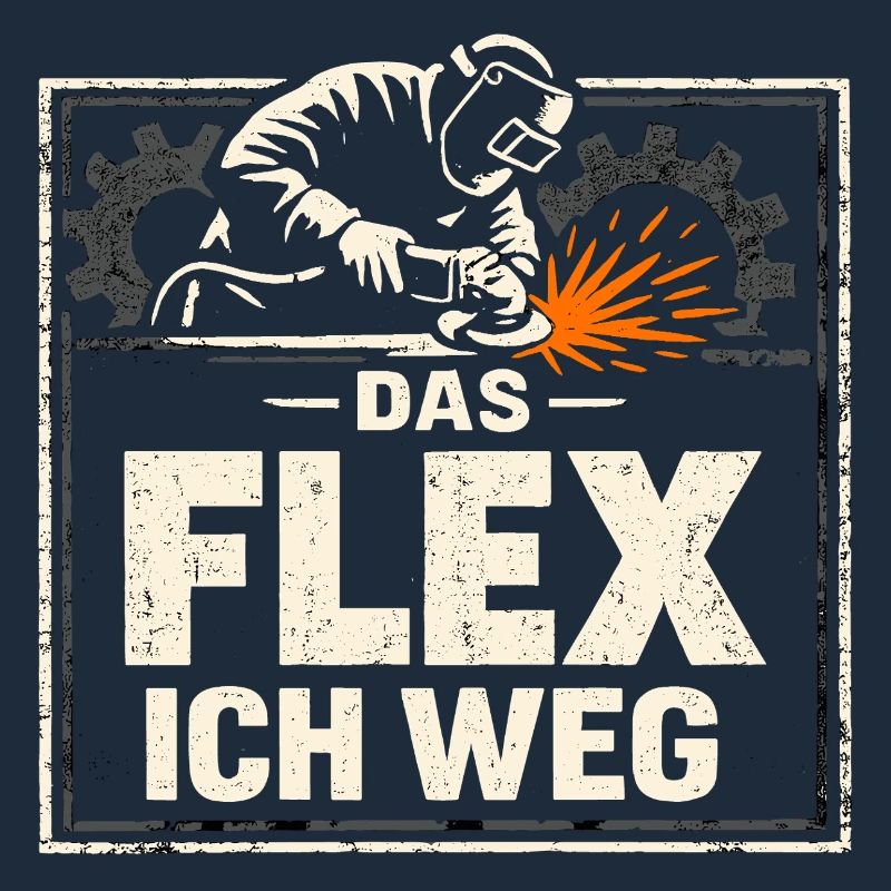 Schweißer Das Flex Ich Weg Geschenk