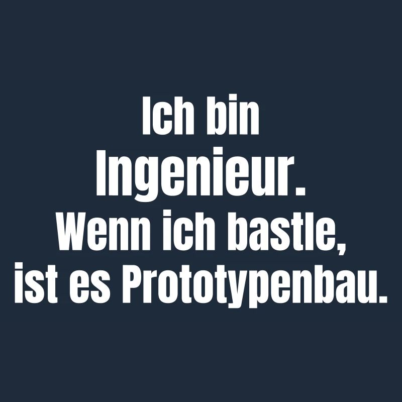Engineer Prototype Construction Saying