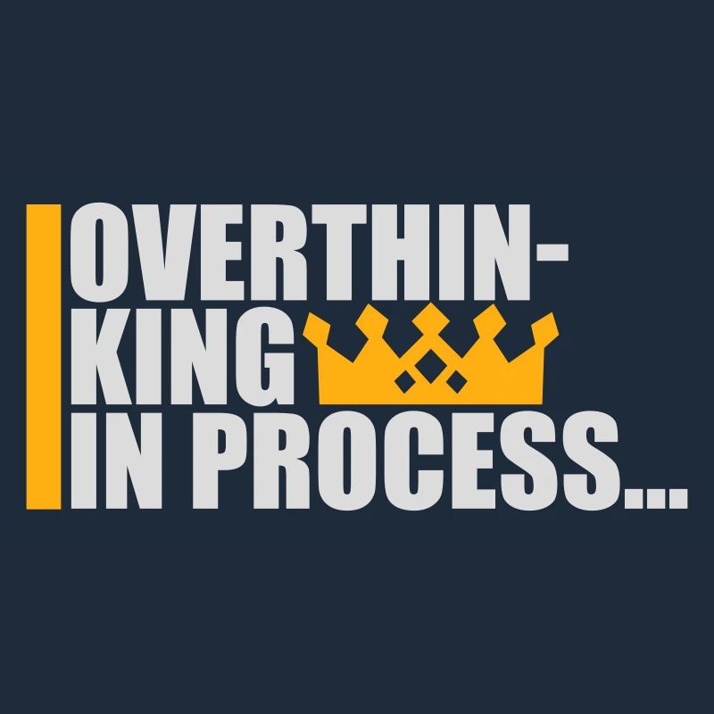 Overthinking In Process Funny Brooding Saying Logo