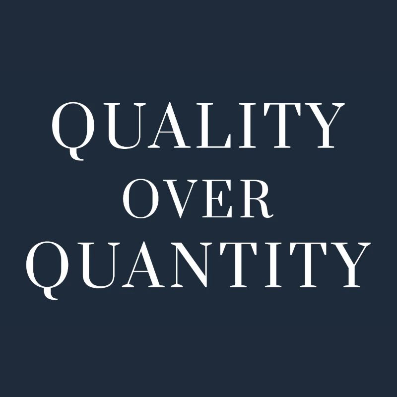 Quality Over Quantity — Minimal Statement Tee
