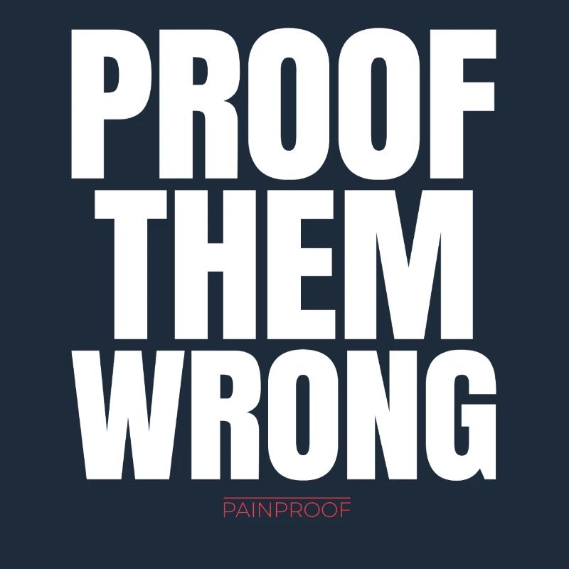 Proof Them Wrong 