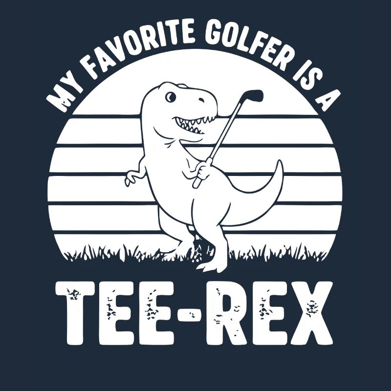 Mon golfeur préféré est un Tee-Rex