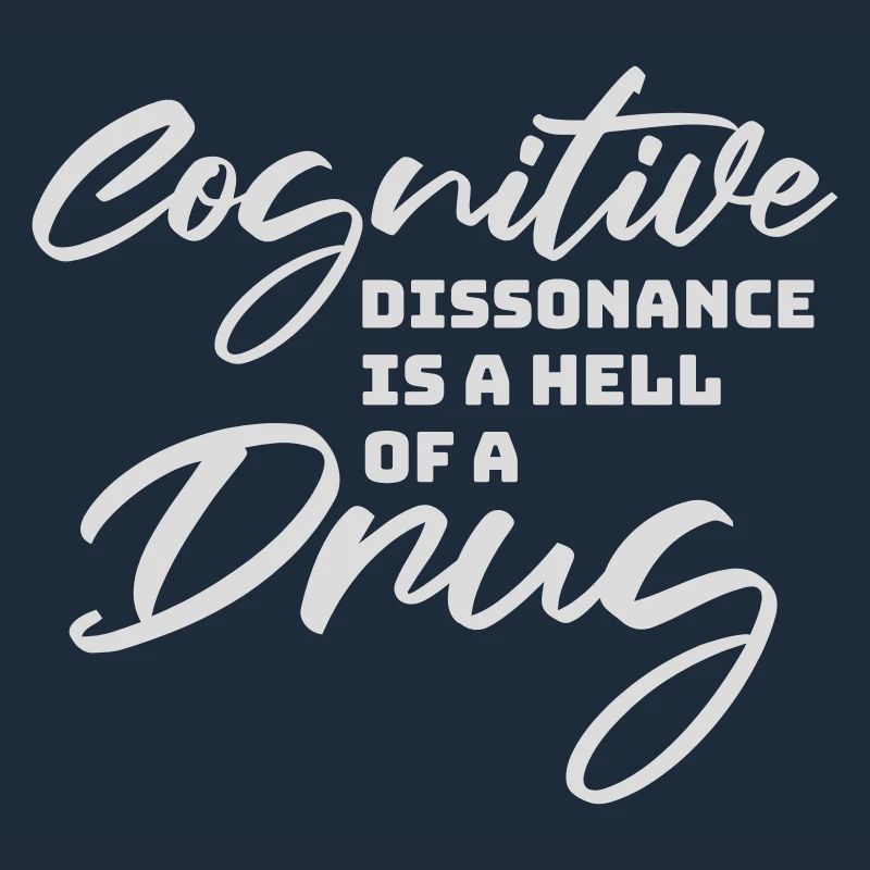 La dissonance cognitive est un sacré dicton.