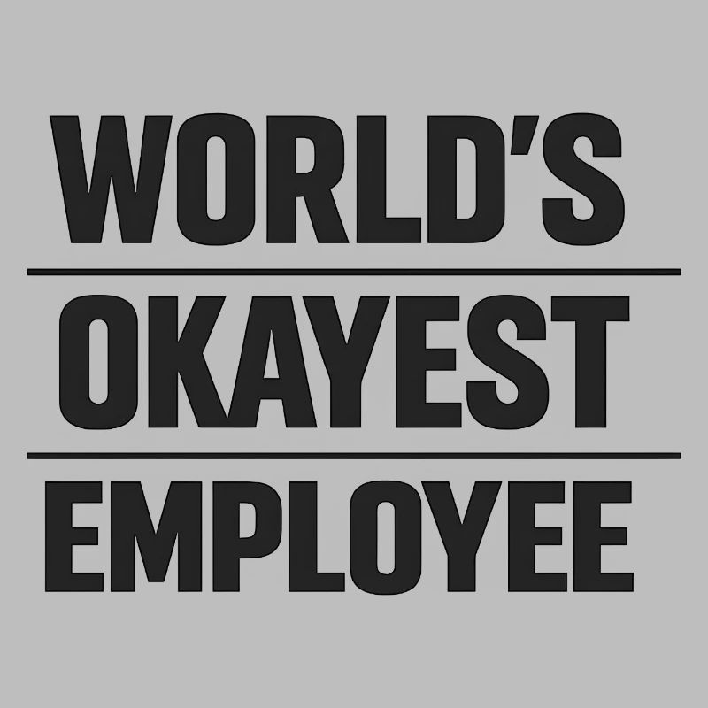 L’employé le plus formidable du monde, Mitarbeiter Spruch