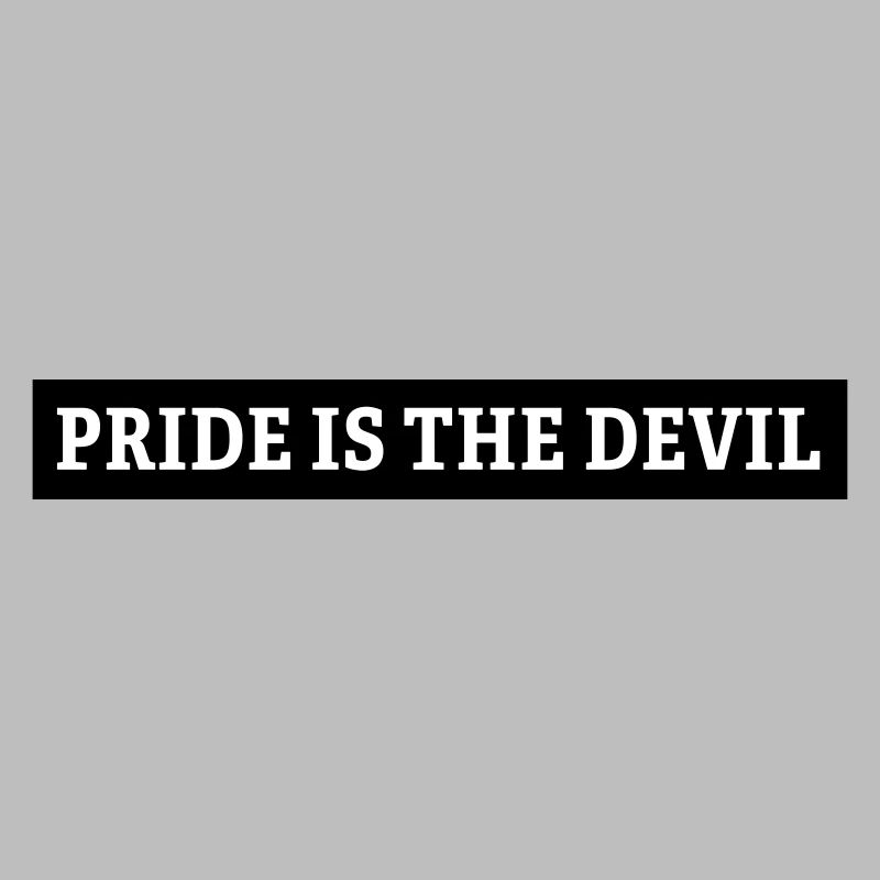 pride is the devil