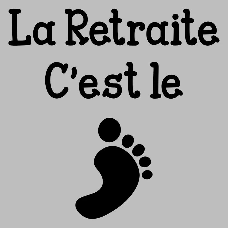 La Retraite c'est le pied !