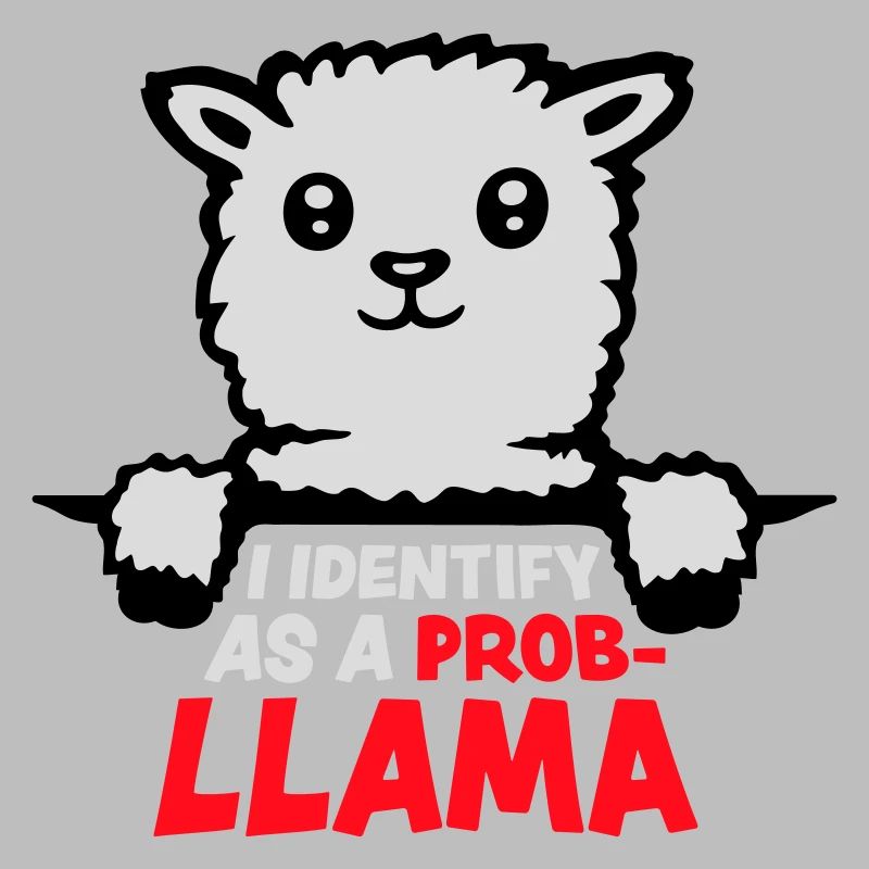I Identify As A Probllama Cool Lama Problem Spruch