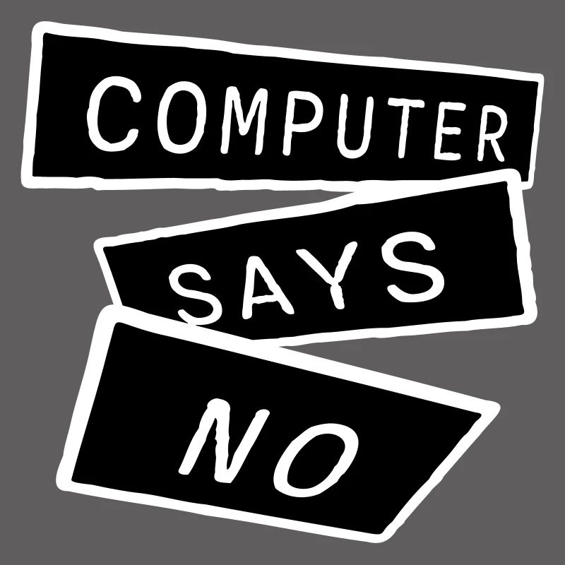 Computer Says No Lustig Programmierer Nerd Technik