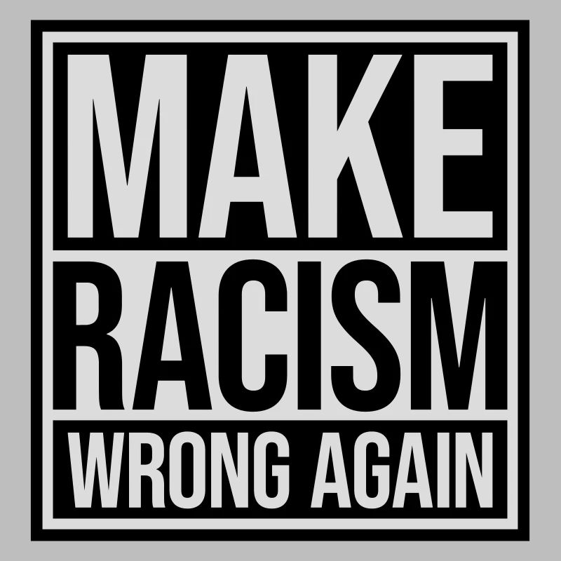 make racism wrong again
