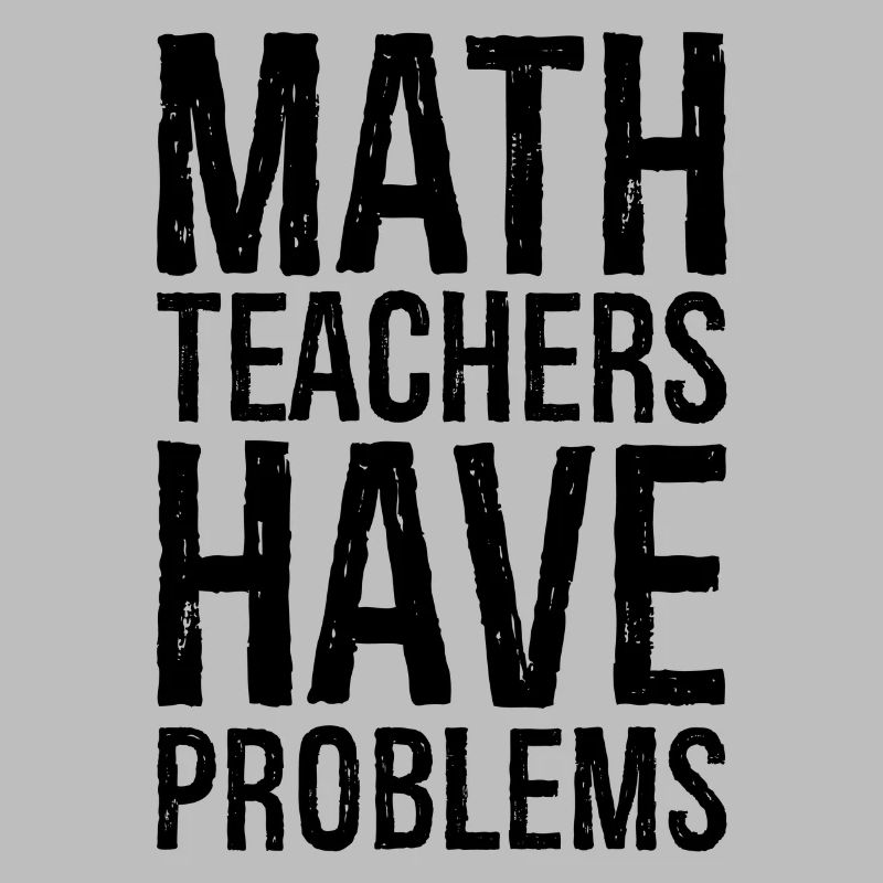 math teachers have problems