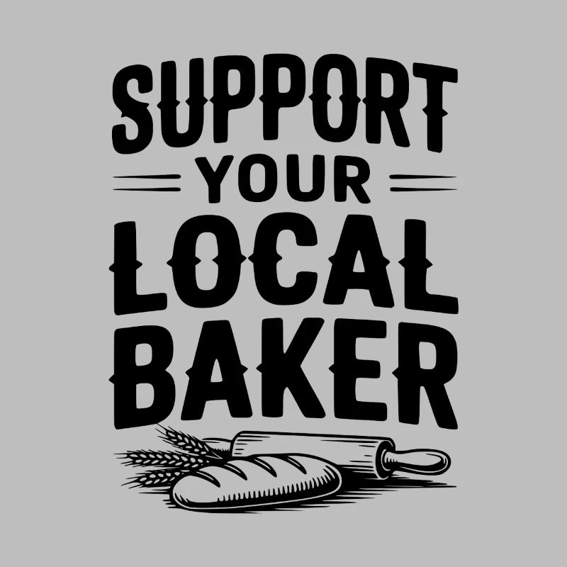 Support Your Local Baker