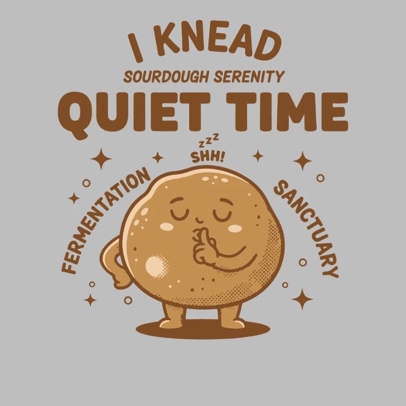 Sourdough Bread Baking I Knead Quiet Time Era