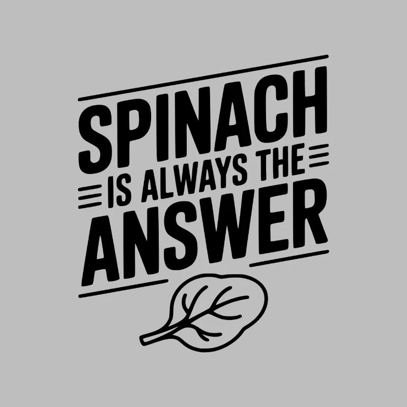 Spinach is Always The Answer