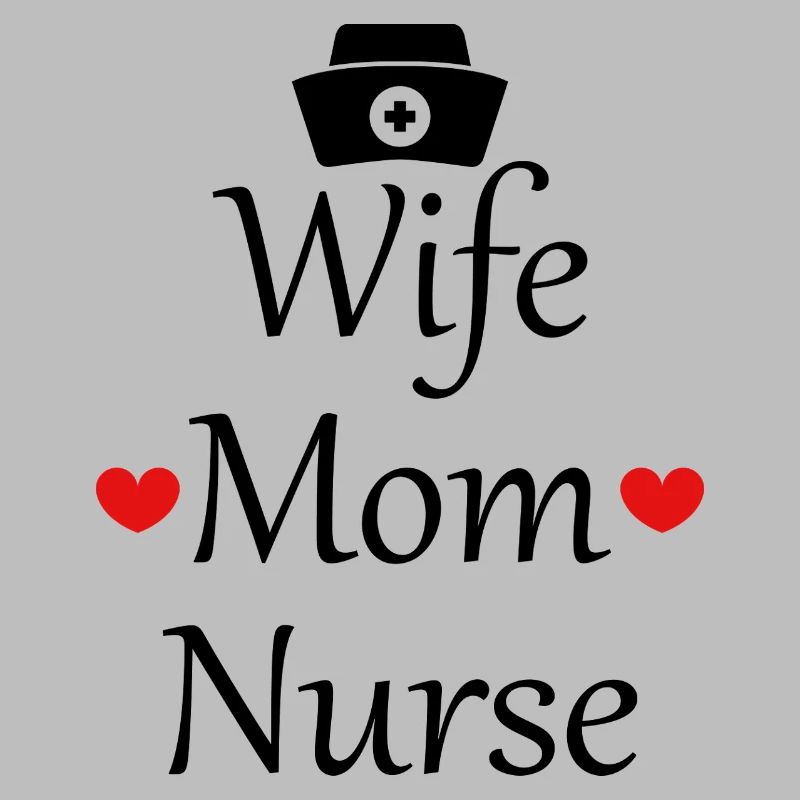 Ehefrau, Mutter, Krankenschwester