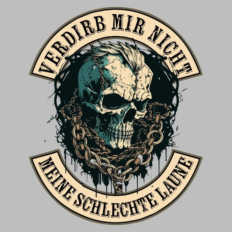 Verdirb mir nicht die Schlechte Laune