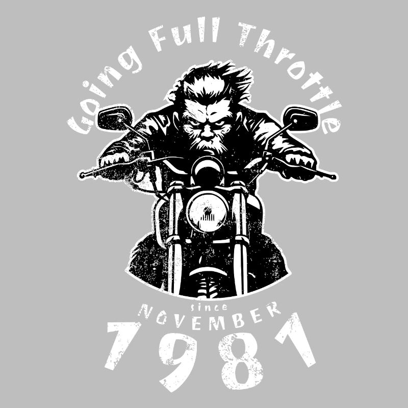 44. Geburtstag Going Full Throttle Since 11/1981