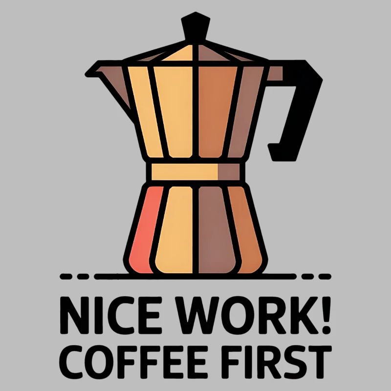Nice Work! Coffee First - Moka Coffee Maker