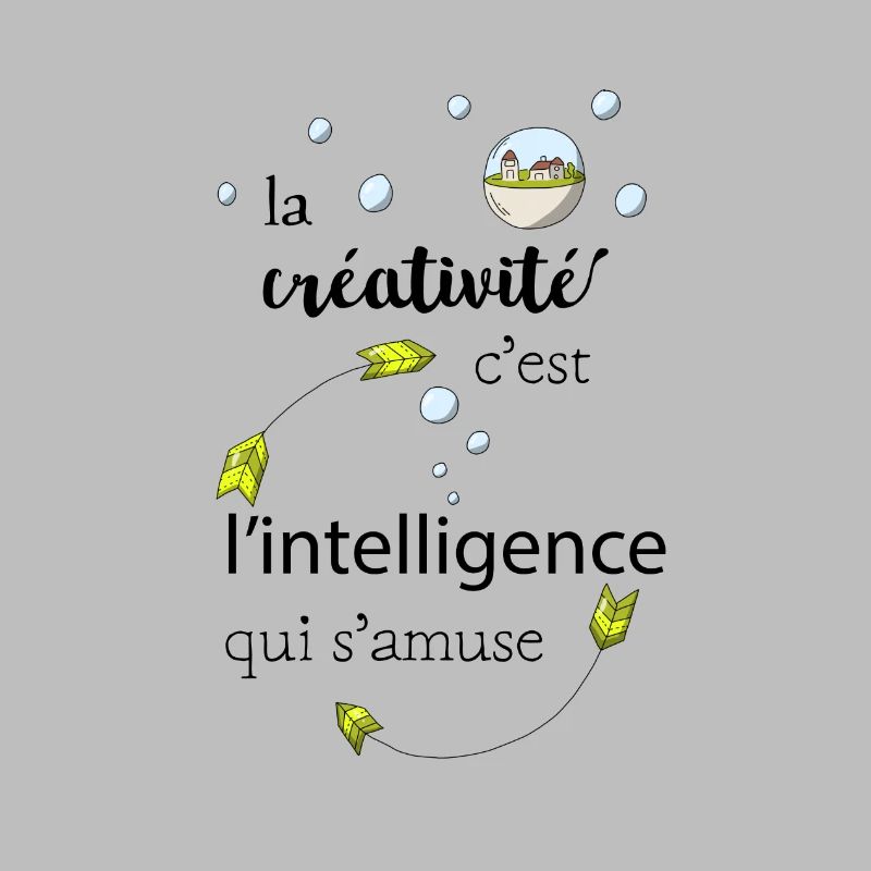 La créativité c'est l'intelligence qui s'amuse