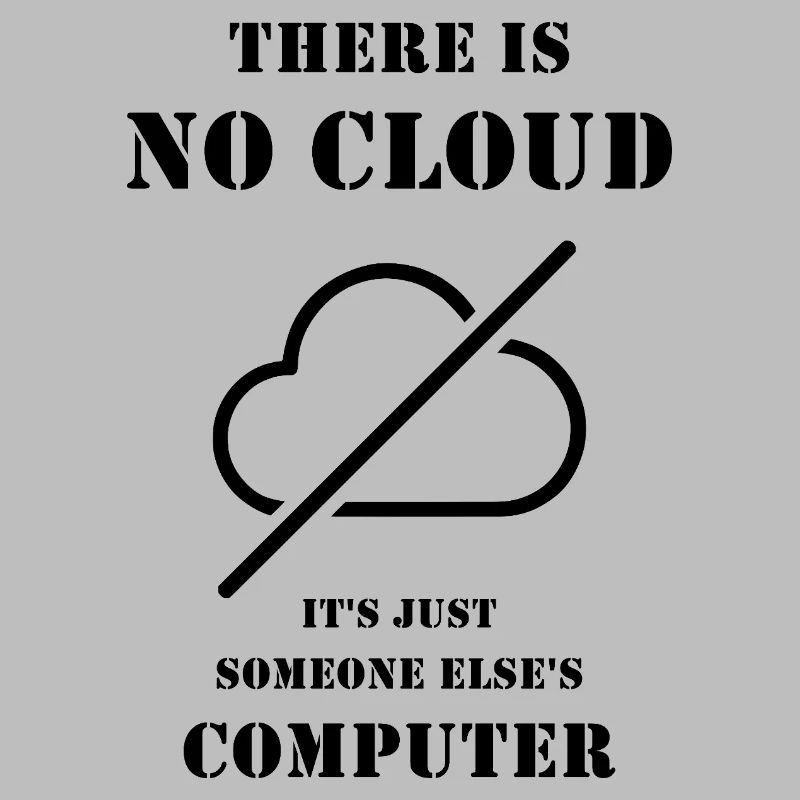 There Is No Cloud – Funny IT and DevOps Humor