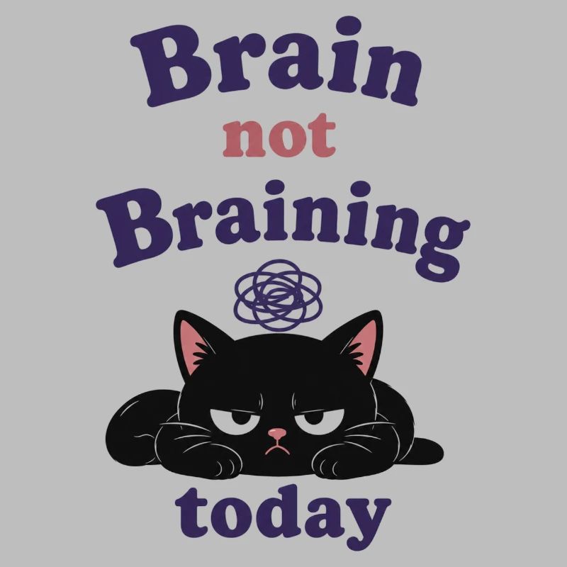 Brain not Braining Today