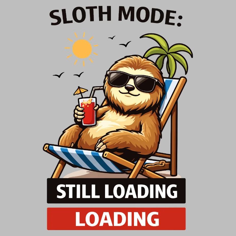 Sloth Mode: Still Loading