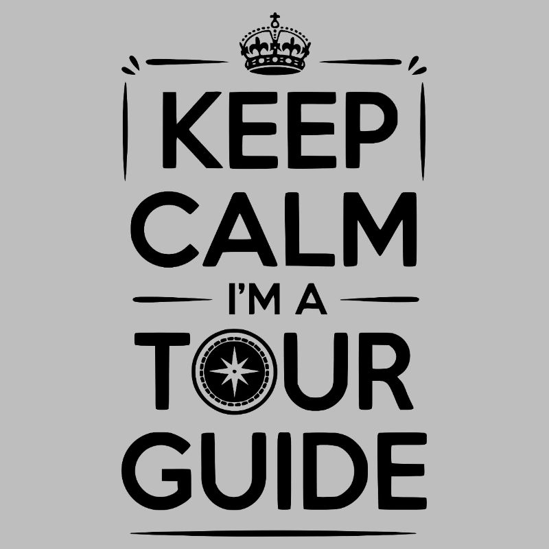 Keep Calm I'm a Tour Guide
