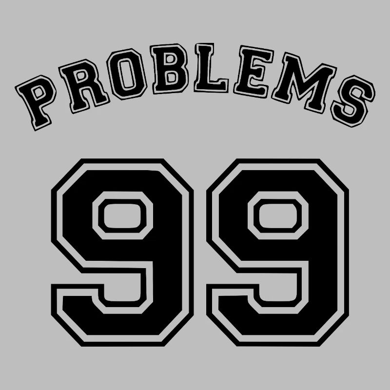 99 Problems